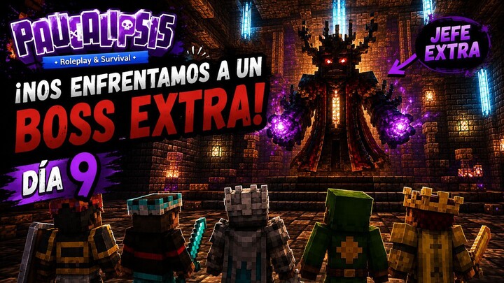 ¡NOS ENFRENTAMOS A UN BOSS EXTRA! 😱⚔️ | PAUCALIPSIS DÍA 9