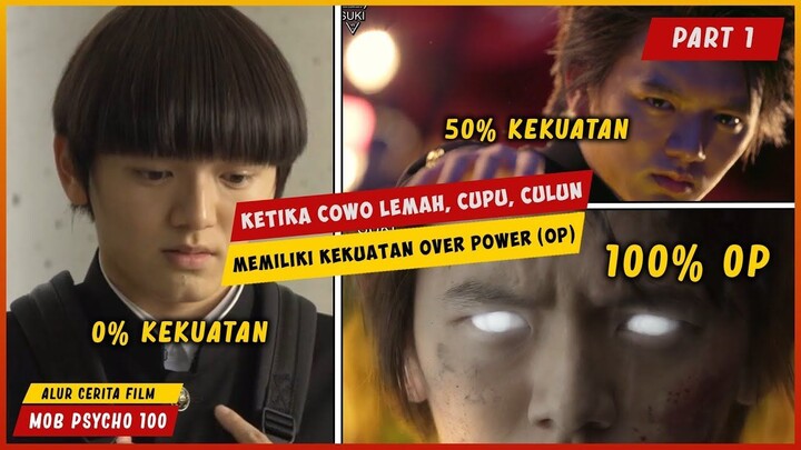 Ketika Cowo Cupu Memiliki Kekuatan Super  ALUR CERITA FILM MOB PSYCHO 100
