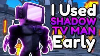 I Used SHADOW TV MAN Early!! (Toilet Tower Defense)