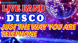 LIVE BAND || JUST THE WAY YOU ARE | TELEPHONE | DISCO