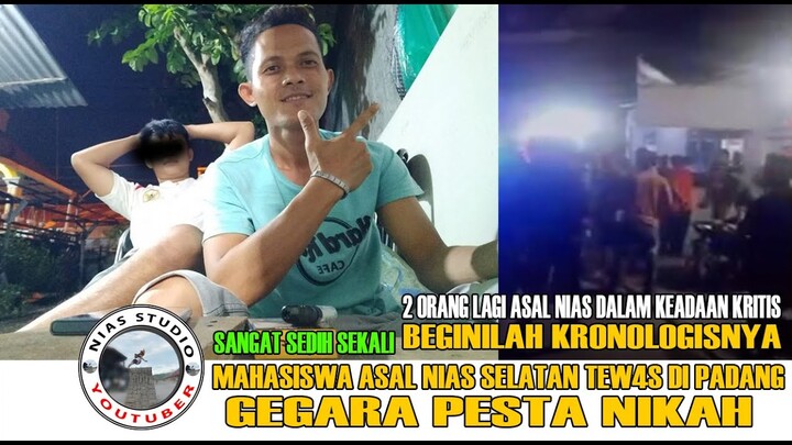 MAHASISWA ASAL NIAS SELATAN T3WAS DI PADANG, AKIBAT PESTA NIKAH MALAM HARI.