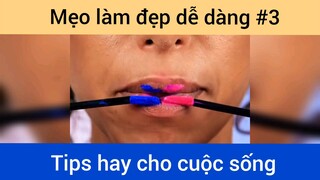 Mẹo làm đẹp dễ dàng cho bạn