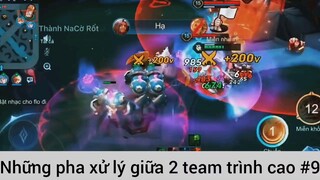 Những pha xử lý giữa 2 team trình cao #9