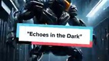 'Echoes In The Dark' | AI Story
