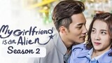 My Girlfriend Is an Alien 2 (2022) |Episode 13