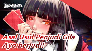 Asal Usul Penjudi Gila AMV-Ayo berjudi!