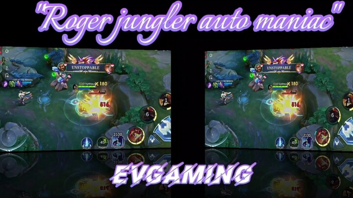 Roger jungler auto maniac "