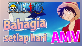 [One Piece] AMV | Bahagia setiap hari