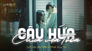 Câu Hứa Chưa Vẹn Tròn (Lofi Ver.) - Phát Huy T4 x 1992 | Lyric Video