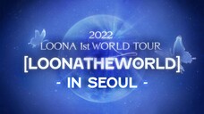 LOONA - 1st World Tour [LOONATHEWORLD] in Seoul [2022.10.15]