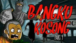 MISTERI BANGKU KOSONG PART 9