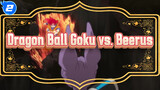 Dragon Ball God vs. God Edit: Goku vs. Beerus_2