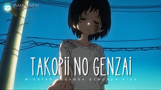 Baru rilis langsung menyayat hati 🤧 - AMV | TAKOPII NO GENZAI X MIGHFAR SUGANDA  _ GEMURUH RIUH