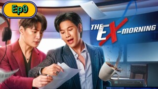 The Ex-Morning Series [🇹🇭] Episode 9 Eng/Sub [BL]