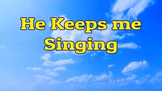 He Keeps me Singing | Piano | Lyrics | Hymnals | Accompaniment |