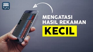 Cara Mengatasi Hasil Rekaman yang KECIL di HP Android | nTrack Studio Mobile