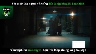 REVIEW PHIM : Bầu trời thép (p4) #rvphimkhoahoc