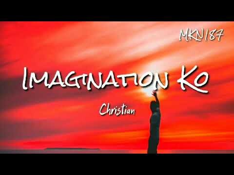 🎵Christian - Imagination Ko (Official Audio)🎤