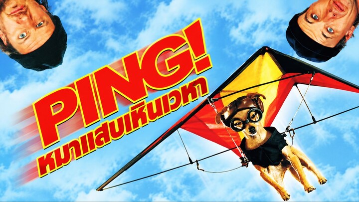 Ping! (2000) หมาแสบเหินเวหา (พากย์ไทย)