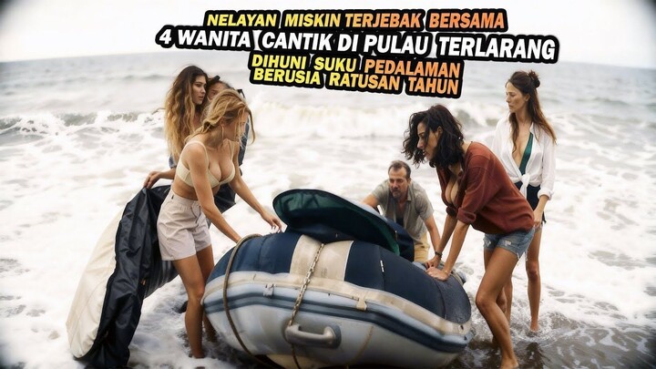 PRIA MISKIN TERJEBAK BERSAMA 4 WANITA DI PULAU TERLARANG DIHUNI SUKU PEDALAMAN B