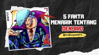 5 Fakta Menarik Tentang DENJIRO 🔥