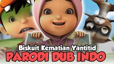 BISKUIT KEMATIAN YANTITID | Parodi Dub Indo