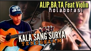 JADI LEBIH MENYENTUH!! Kala Sang Surya Tenggelam (Chrisye) Alip Ba Ta Feat Violin | Acoustic Cover