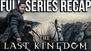 THE LAST KINGDOM Full Series Recap | Season 1-5 Ending Explained | Watch Before SEVEN KINGS MUST DIE