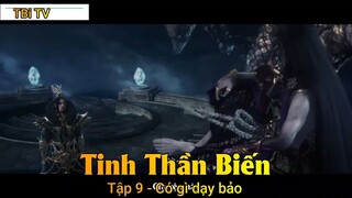 Tinh Thần Biến Tập 9 - Có gì dạy bảo