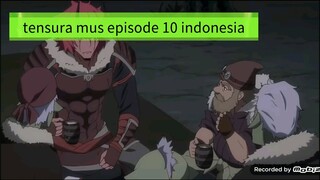 tensura mus episode 10 indonesia