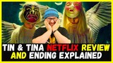 Tin & Tina (2023) Netflix Movie Review - Ending Explained at the End