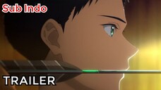 Tsurune: Tsunagari no Issha - Trailer [Sub Indo]