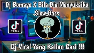 DJ BOMAYE X BILA DIA MENYUKAIKU SLOW BASS VIRAL TIK TOK TERBARU 2021 YANG KALIAN CARI !