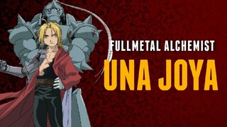 Fullmetal Alchemist: Brotherhood es una OBRA MAESTRA