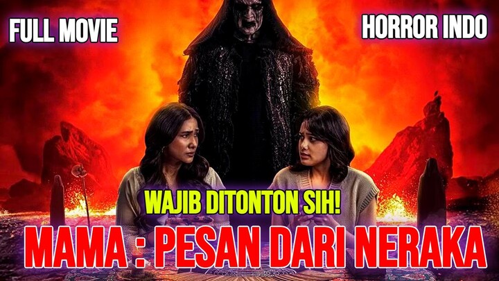 Mama : pesan dari neraka 2025 HORROR INDONESIA