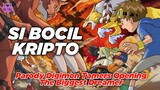 Parody Cover: Si Bocil Kripto (Parody Digimon Tamers Opening The Biggest Dreamer)