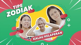 TIPE ZODIAK KALAU KELAPARAN