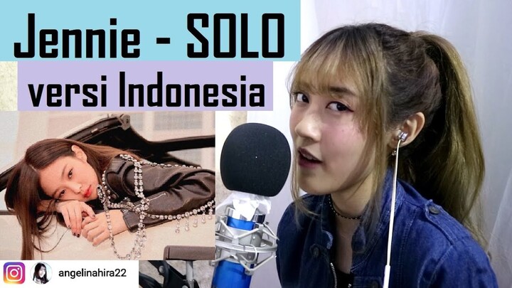 Jennie - SOLO (versi Indonesia) by Angelyn