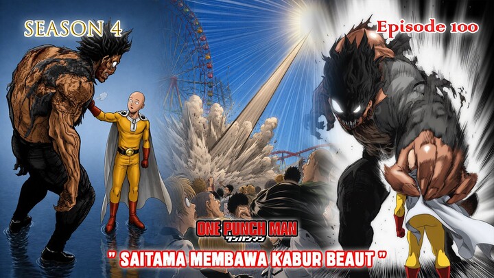 Alur Cerita One Punch Man (Season 4) - Episode 100 - " Saitama Membawa Kabur Monster Beaut "