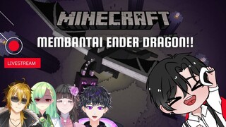 [🔴LIVE GAMING] MEMBANTAI ATAU DIBANTAI ENDER DRAGON ?! | MINECRAFT