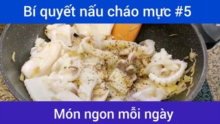Bí quyết nấu cháo mực thơm ngon p5