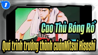 [Cao Thủ Bóng Rổ] Quá trình trưởng thành của Mitsui Hisashi_1