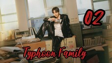 Typhoon Family Episode 2 - TAGALOG SUB