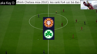 đội hình CHELSEA UCL 20 leo rank cực bá đạo #66