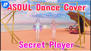 ASOUL Dance Cover
Secret Player_2