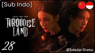 [Sub Indo] 💘 𝕃𝕠𝕧𝕖 𝕠𝕟 𝕥𝕙𝕖 𝕋𝕦𝕣𝕢𝕦𝕠𝕚𝕤𝕖 𝕃𝕒𝕟𝕕 ✵ – Eps. 28 (2025)