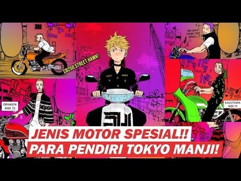 JENIS & TIPE MOTOR SPECIAL YANG DI GUNAKAN PARA PENDIRI TOMAN! ELANG JALANAN! TOKYO REVENGERS INFO