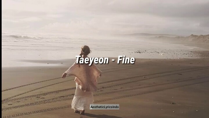 Taeyeon - Fine (Indo lyrics)