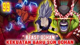 [DBS99] SON GOHAN BANGKIT❗MUNCULNYA BEAST GOHAN❗CELL MAX VS SON GOHAN❗DRAGONBALL SUPER CHAPTER 99❗