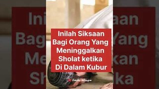 Siksaan Alam Kubur Bagi Orang Yang Meninggalkan Sholat #short #quotesislami #shalat